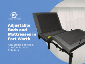 Adjustable Beds and Mattresses in Fort Worth