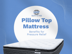 Pillow Top Mattress Benefits